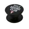 TITLE Boxing Club Popsocket